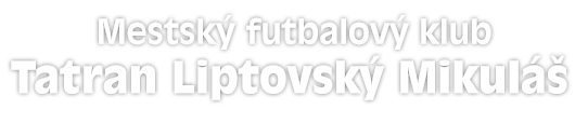 Mestský futbalový klub Tatran Liptovský Mikuláš