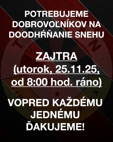 POTREBUJEME DOBROVOĽNÍKOV NA DOODHŔŇANIE SNEHU