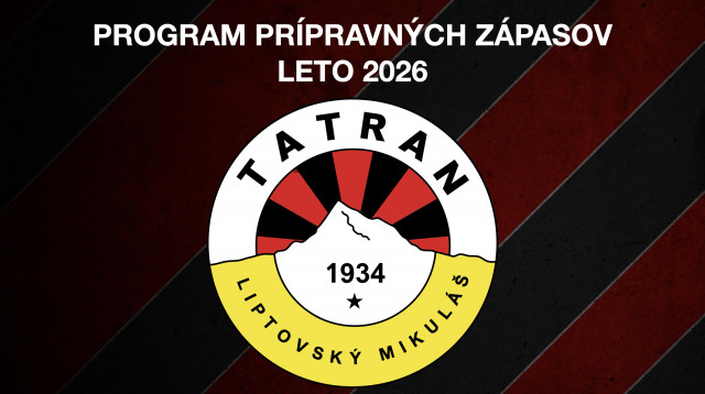PROGRAM PRÍPRAVNÝCH ZÁPASOV - LETO 2026