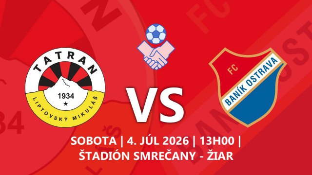 PRÍPRAVNÉ STRETNUTIE: MFK TATRAN LIPTOVSKÝ MIKULÁŠ - FC BANÍK OSTRAVA B