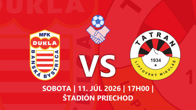 PRÍPRAVNÉ STRETNUTIE: MFK DUKLA BANSKÁ BYSTRICA - MFK TATRAN LIPTOVSKÝ MIKULÁŠ
